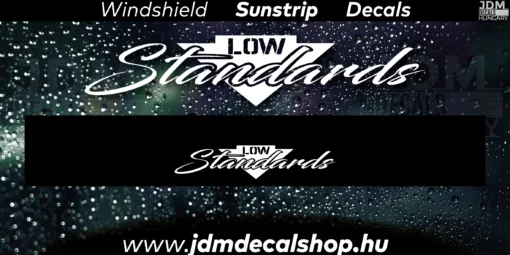 LOW Standards - Szélvédő Napellenző Matrica