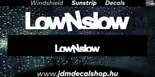 LowNslow - Szélvédő Napellenző Matrica