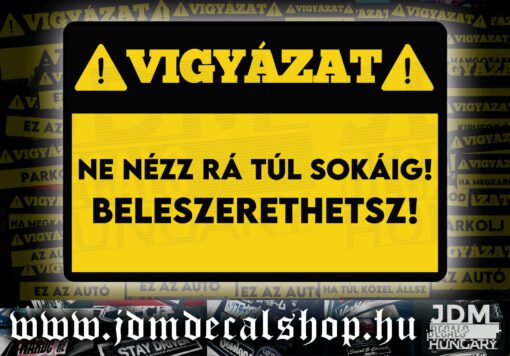 NE NÉZZ RÁ TÚL SOKÁIG, BELESZERETHETSZ