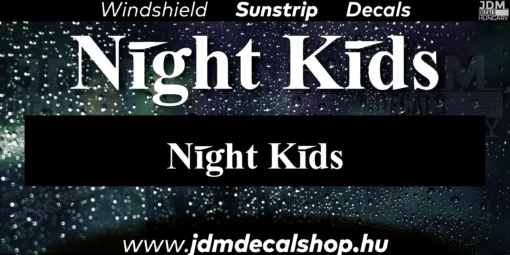 Night Kids - Szélvédő Napellenző Matrica