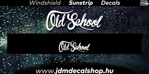 Old School - Szélvédő Napellenző Matrica