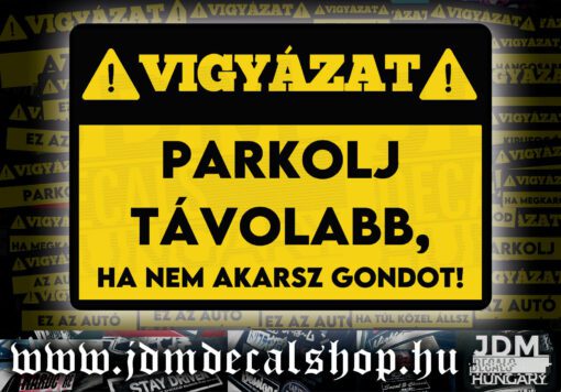 PARKOLJ TOVÁBB HA NEM AKARSZ GONDOT