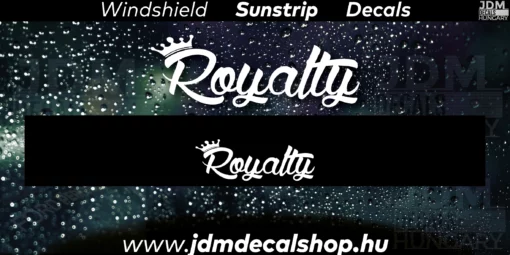 Royalty - Szélvédő Napellenző Matrica