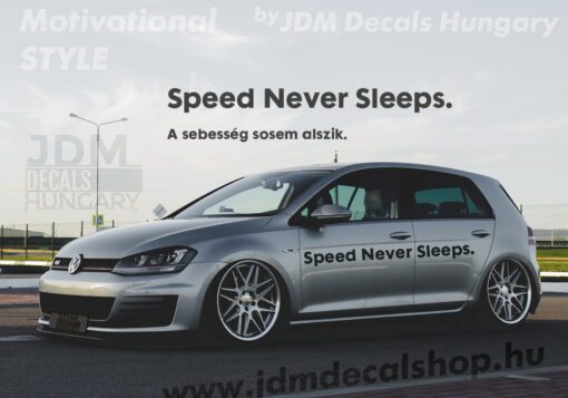 Speed Never Sleeps.