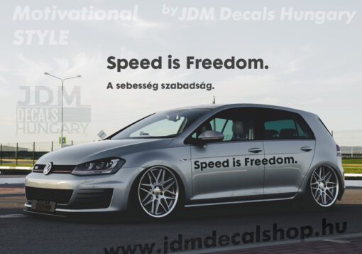 Speed is Freedom.