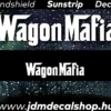 WagonMafia - Szélvédő Napellenző Matrica