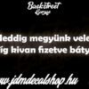 Meddig megyünk vele
