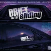 DRIFT OR TRY SLIDING