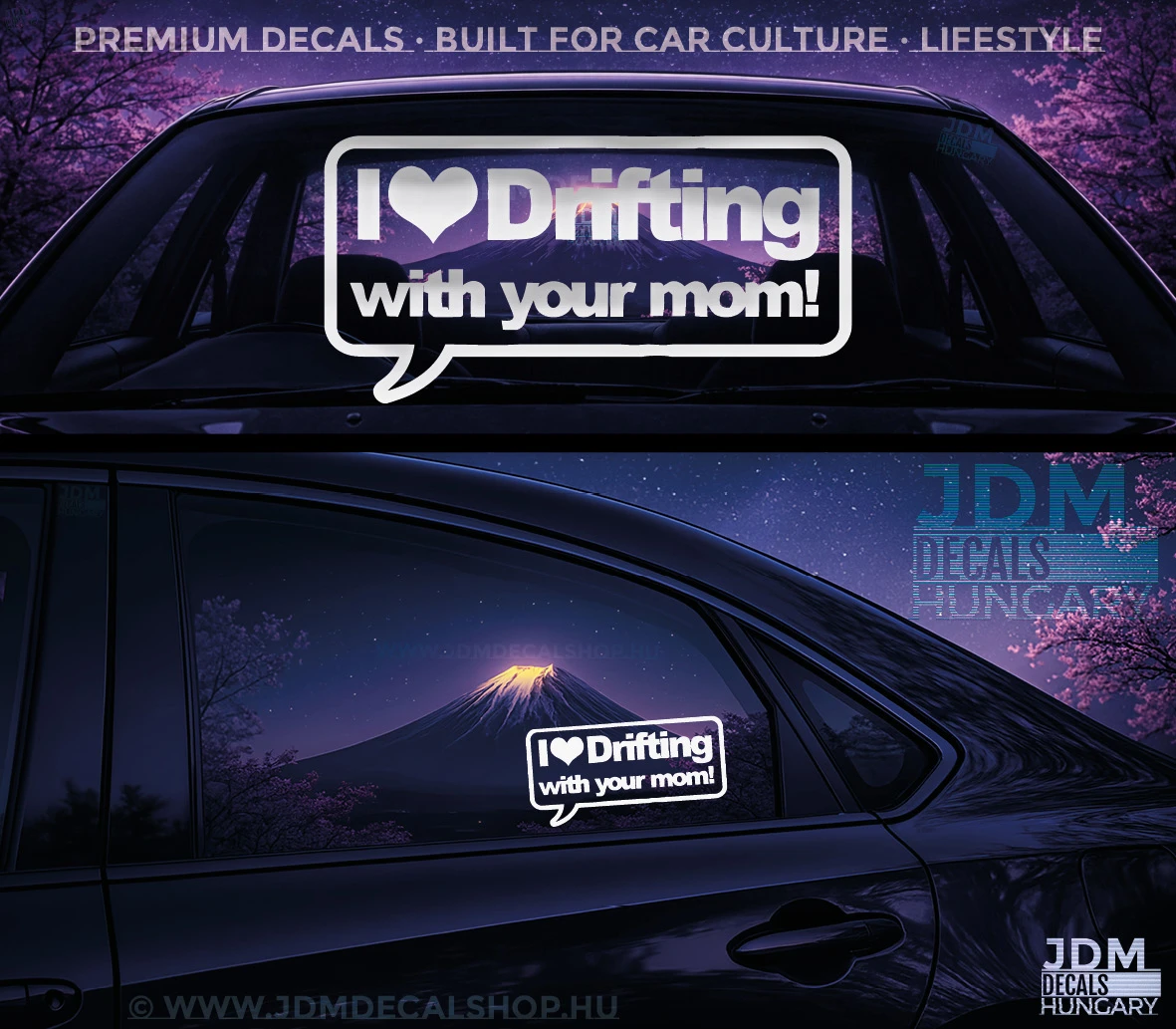I LOVE DRIFTING W UR MOM