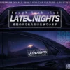 LATE NIGHTS