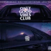 ONLY GOOD VIBES CLUB