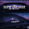 SLOW CAR CLUB JPN