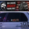 BIG ENGINE BIGGER PROBLEMS
