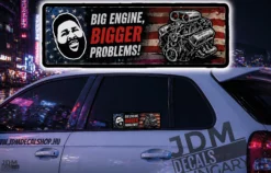 BIG ENGINE BIGGER PROBLEMS
