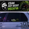 CSAK EGY KICSIT HUZATVA
