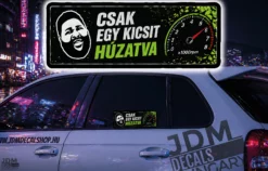 CSAK EGY KICSIT HUZATVA