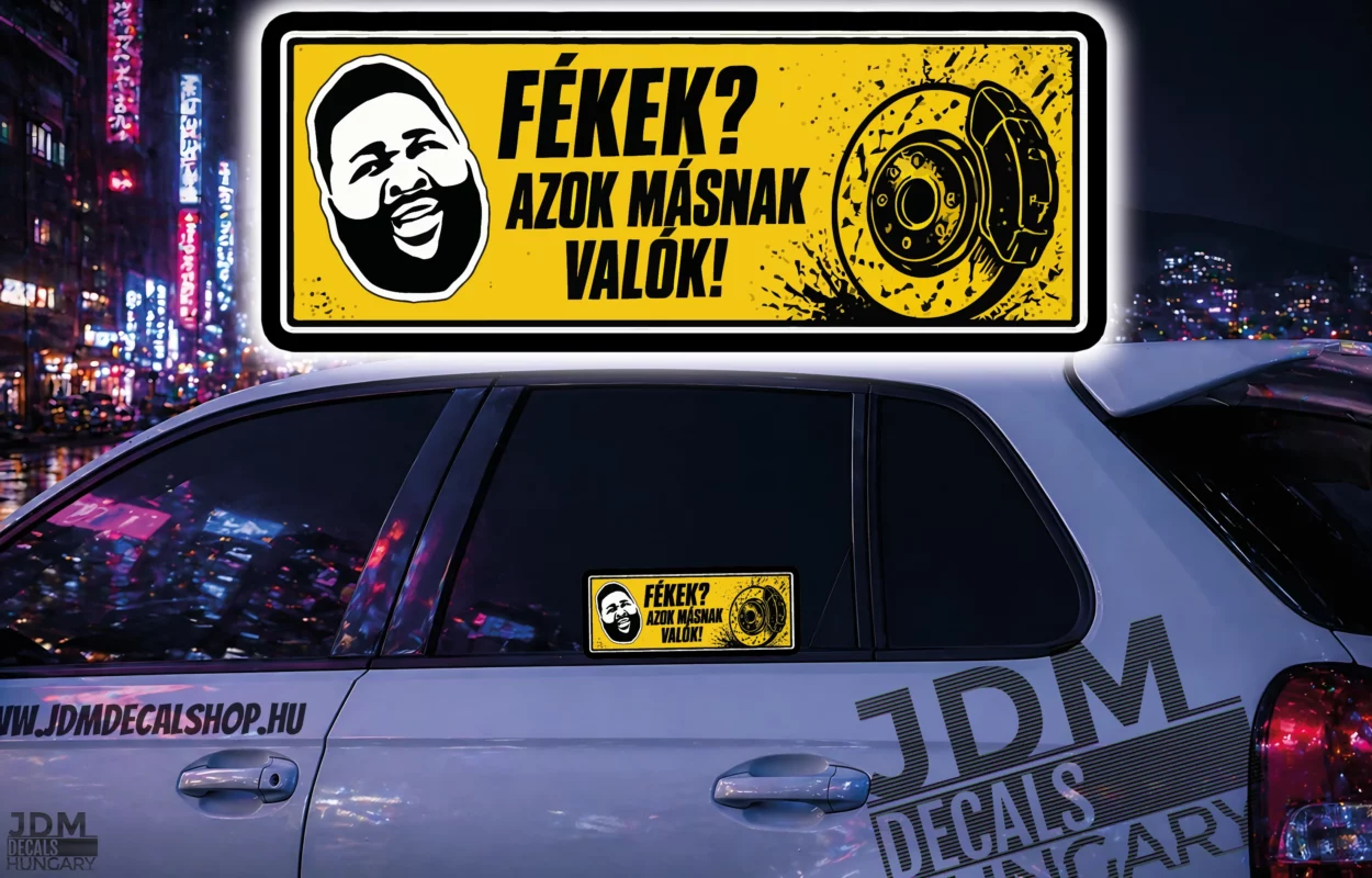 Azok FEKEK AZOK MASNAK VALOK | JDM Decals Hungary