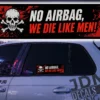 NO AIRBAG WE DIE LIKE MAN