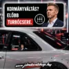 Kormányváltás - Előbb túrbócsere